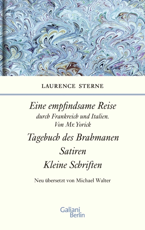 Empfindsame Reise, Tagebuch des Brahmanen, Satiren, kleine Schriften - Laurence Sterne