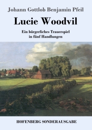 Lucie Woodvil - Johann Gottlob Benjamin Pfeil