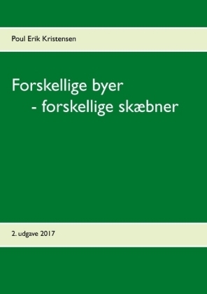 Forskellige byer - forskellige skæbner - Poul Erik Kristensen