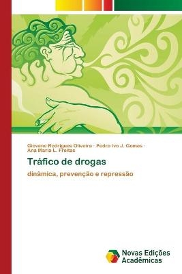 Tráfico de drogas - Giovane Rodrigues Oliveira, Pedro Ivo J Gomes, Ana Maria L Freitas