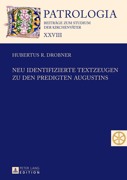 Neu identifizierte Textzeugen zu den Predigten Augustins - Hubertus Drobner