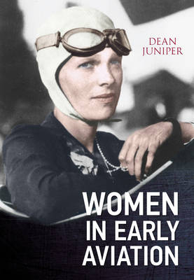 Women in Early Aviation - Dean Juniper