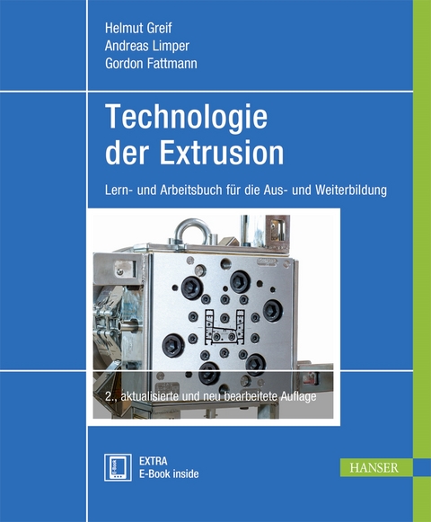 Technologie der Extrusion - Helmut Greif, Andreas Limper, Gordon Fattmann