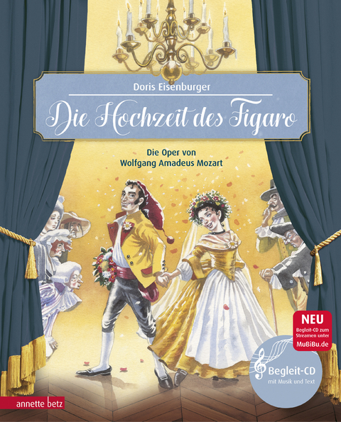 Die Hochzeit des Figaro (Das musikalische Bilderbuch mit CD und zum Streamen) - Doris Eisenburger