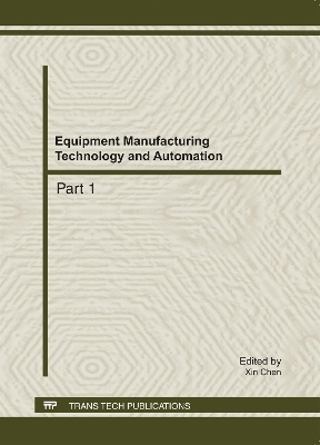 Equipment Manufacturing Technology and Automation - Xin Chen