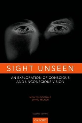 Sight Unseen - Melvyn Goodale, David Milner