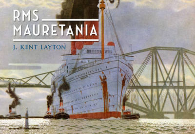 RMS Mauretania - J. Kent Kayton