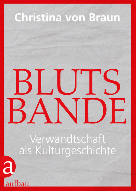 Blutsbande - Christina von Braun