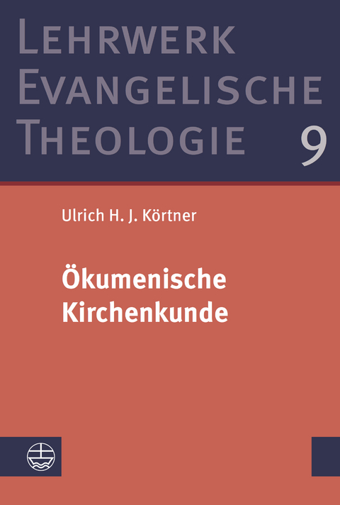 Ökumenische Kirchenkunde - Ulrich H. J. Körtner