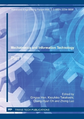 Mechatronics and Information Technology - Qingkai Han, Kazuhiko Takahashi, Chang-Hyun Oh, Zhong Luo