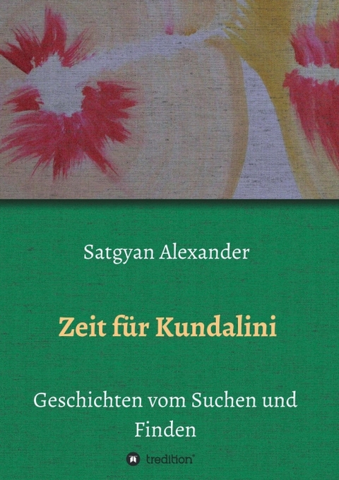 Zeit für Kundalini - Satgyan Alexander