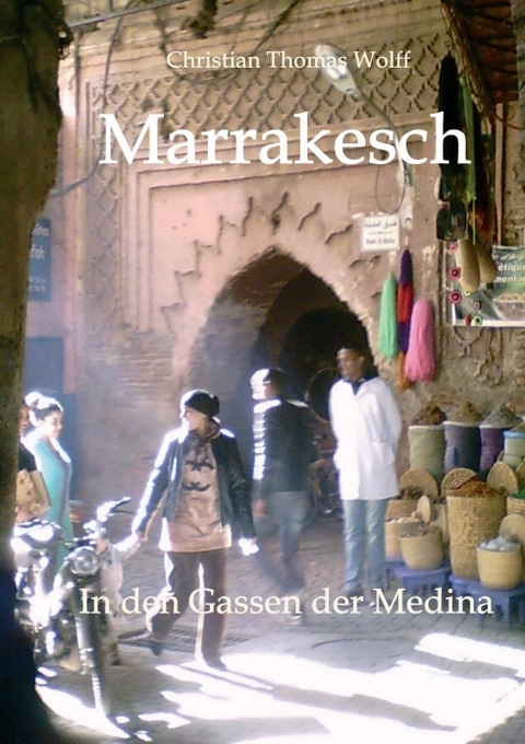 Marrakesch - Christian Thomas Wolff