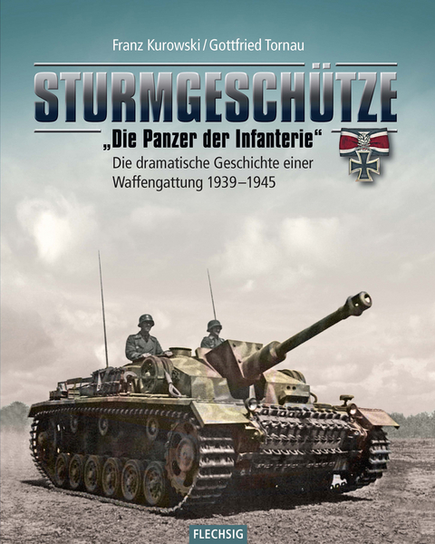 Sturmgeschütze - "Die Panzerwaffe der Infanterie" - Franz Kurowski, Gottfried Tornau