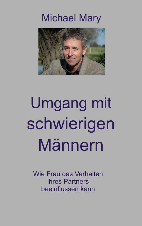 Umgang mit schwierigen Männern - Michael Mary