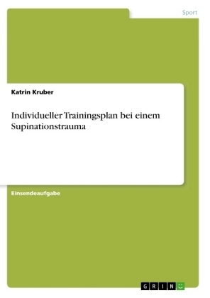 Individueller Trainingsplan bei einem Supinationstrauma - Katrin Kruber