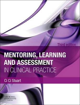 Mentoring, Learning and Assessment in Clinical Practice - Ci Ci Stuart