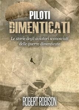 Piloti Dimenticati - Robert Robison