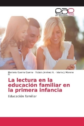 La lectura en la educaciÃ³n familiar en la primera infancia - Marlenis Guerra Guerra, Yodalis JimÃ©nez A., Islania J. Moreno G.