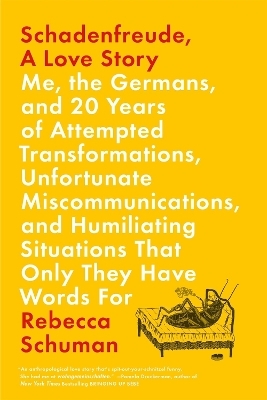 Schadenfreude, A Love Story - Rebecca Schuman