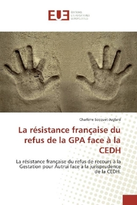 La résistance française du refus de la GPA face à la CEDH - Charlène Socquet-Juglard