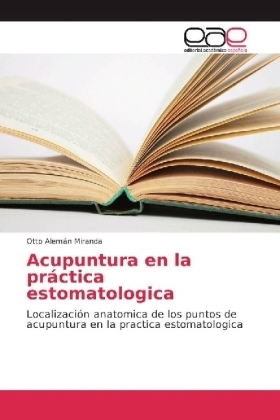 Acupuntura en la prÃ¡ctica estomatologica - Otto AlemÃ¡n Miranda