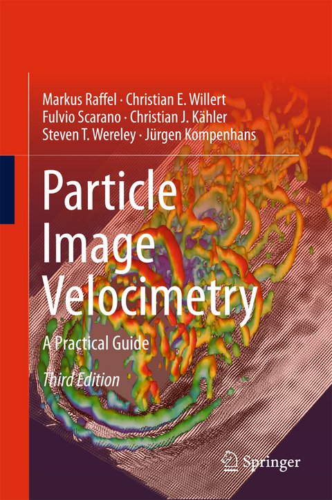 Particle Image Velocimetry - Markus Raffel, Christian E. Willert, Fulvio Scarano, Christian J. Kähler, Steve T. Wereley, Jürgen Kompenhans