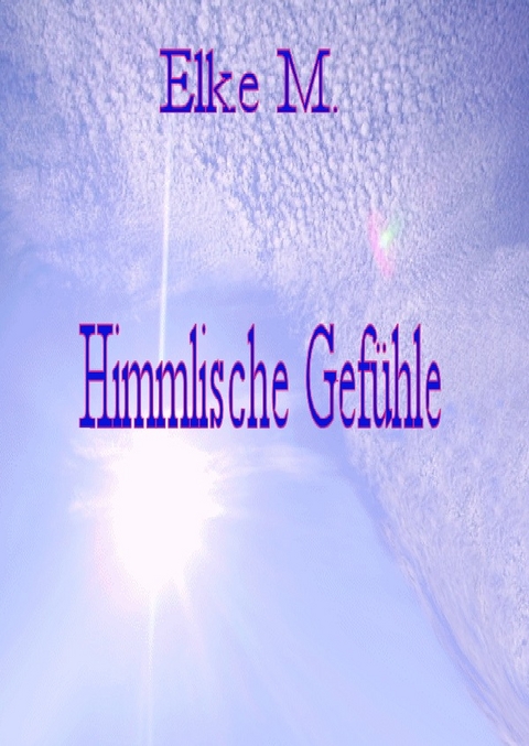 Himmlische Gefühle - Elke M.