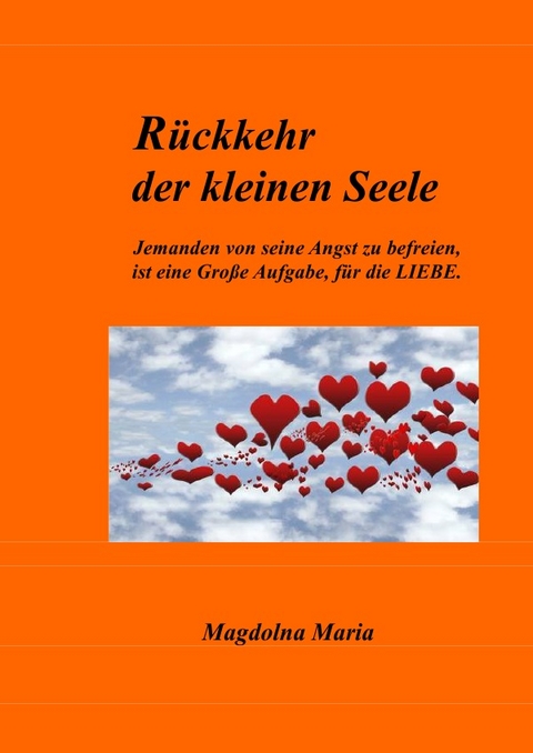 Rückkehr der kleine Seele - Magdolna Maria Gavaldik