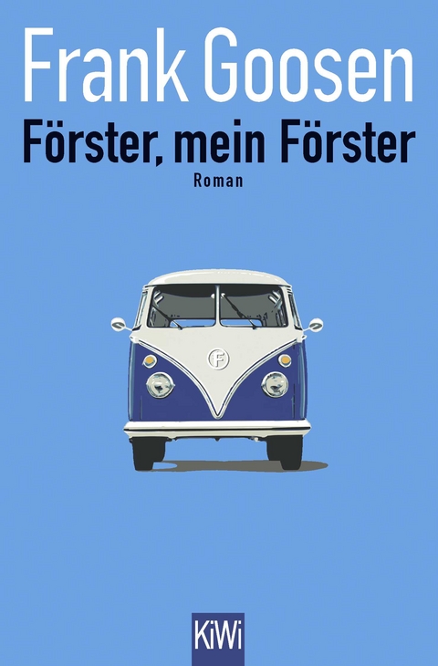 Förster, mein Förster - Frank Goosen