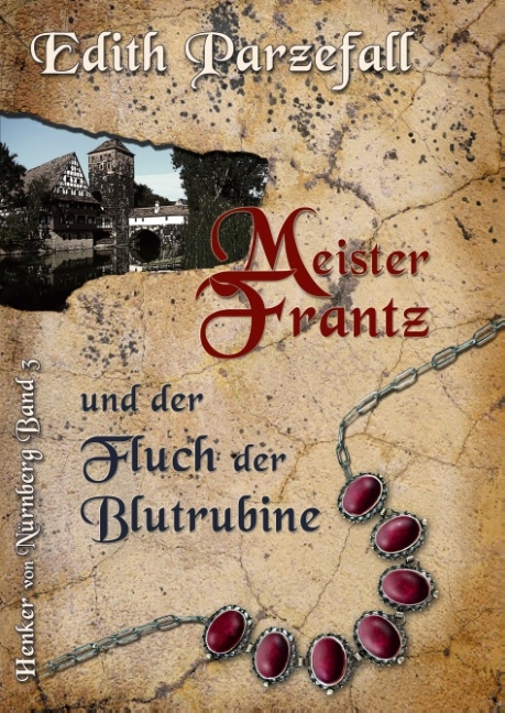 Meister Frantz und der Fluch der Blutrubine - Edith Parzefall