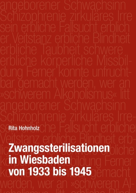 Zwangssterilisationen in Wiesbaden von 1933 bis 1945 - Rita Hohnholz