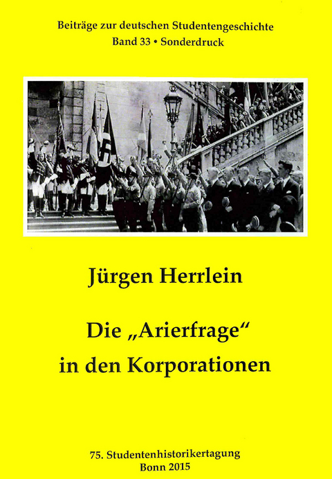 Die „Arierfrage“ in den Korporationen - Jürgen Herrlein