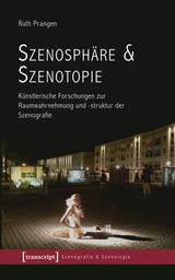 Szenosphäre & Szenotopie - Ruth Prangen