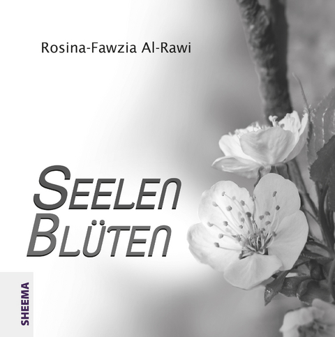 Seelenblüten - Rosina-Fawzia Al-Rawi