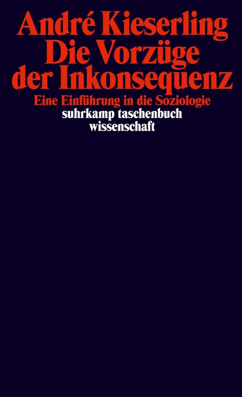 Die Vorzüge der Inkonsequenz - André Kieserling