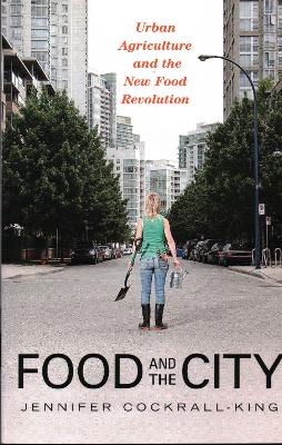 Food and the City - Jennifer Cockrall-King