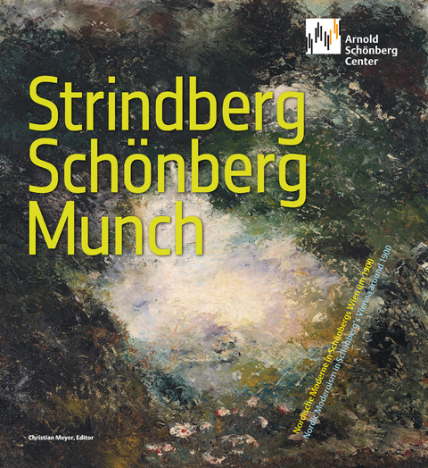 Strindberg, Schönberg, Munch - 