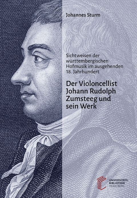Der Violoncellist Johann Rudolph Zumsteeg und sein Werk - Johannes Sturm