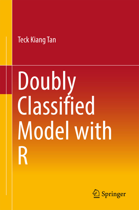 Doubly Classified Model with R - Teck Kiang Tan