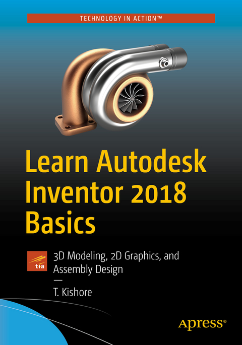 Learn Autodesk Inventor 2018 Basics - T. Kishore