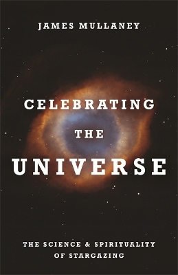 Celebrating the Universe - James Mullaney