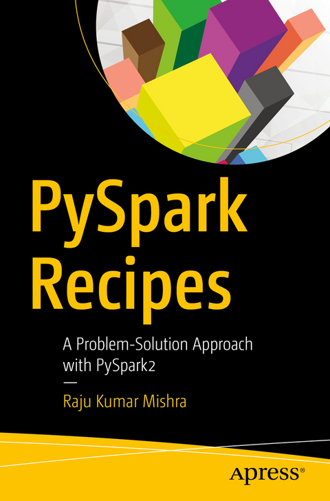 PySpark Recipes - Raju Kumar Mishra