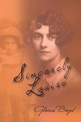 Sincerely Louise - Gloria Boyd