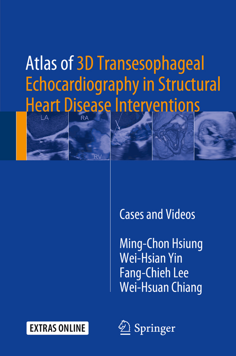Atlas of 3D Transesophageal Echocardiography in Structural Heart Disease Interventions - Ming-Chon Hsiung, Wei-Hsian Yin, Fang-Chieh Lee, Wei-Hsuan Chiang