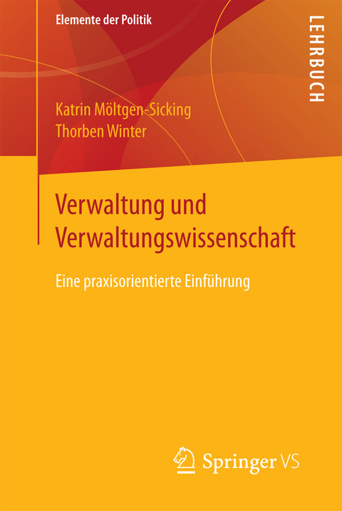 Verwaltung und Verwaltungswissenschaft - Katrin Möltgen-Sicking, Thorben Winter