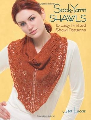 Sock-yarn Shawls - Jen Lucas