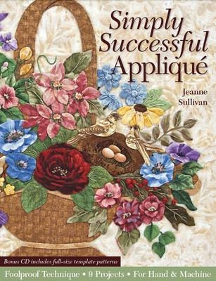 Simply Successful Applique - Jeanne Sullivan