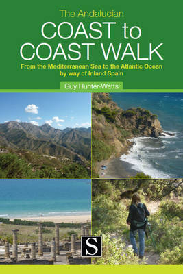 The Andalucian Coast-to-coast Walk - Guy Hunter-Watts