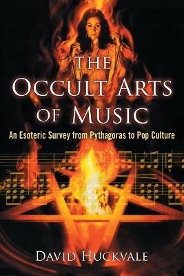 The Occult Arts of Music - David Huckvale