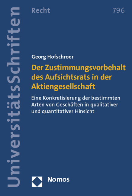 Der Zustimmungsvorbehalt des Aufsichtsrats in der Aktiengesellschaft - Georg Hofschroer